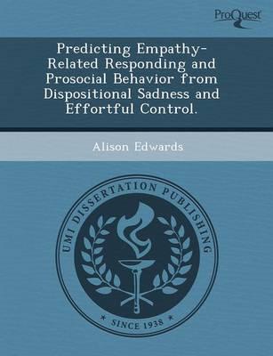 Predicting Empathy-Related Responding and Prosocial Behavior from Dispositi