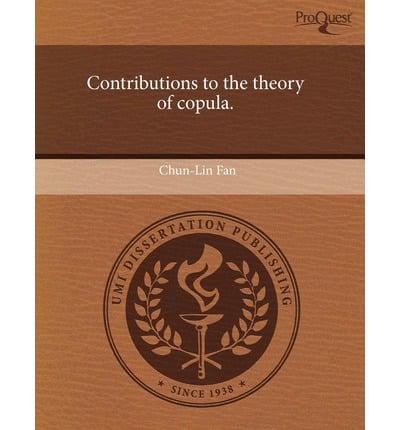 Contributions to the Theory of Copula