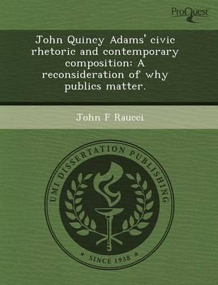 John Quincy Adams' Civic Rhetoric and Contemporary Composition