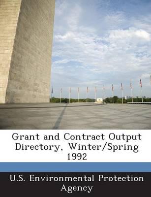 Grant and Contract Output Directory, Winter/Spring 1992