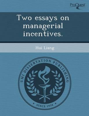 Two Essays On Managerial Incentives