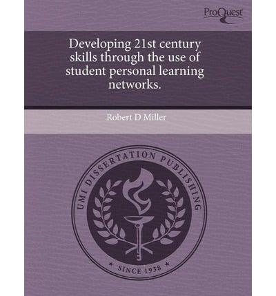 Developing 21st Century Skills Through the Use of Student Personal Learning