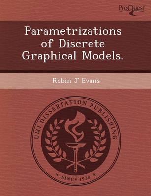 Parametrizations of Discrete Graphical Models