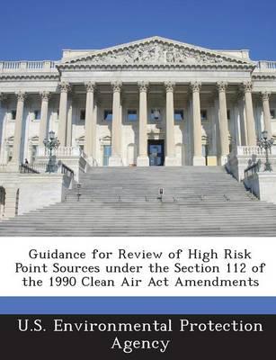 Guidance for Review of High Risk Point Sources Under the Section 112 of The