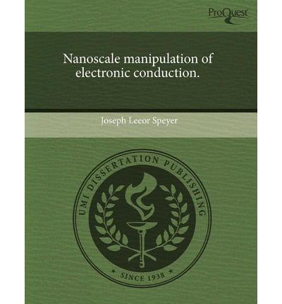 Nanoscale Manipulation of Electronic Conduction