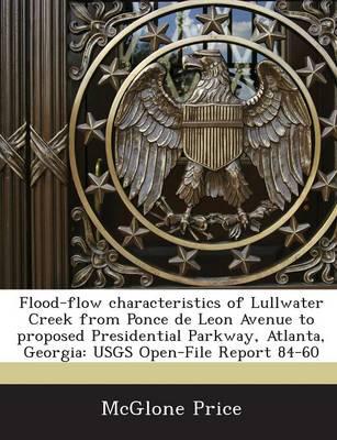Flood-Flow Characteristics of Lullwater Creek from Ponce De Leon Avenue To