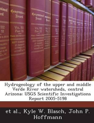 Hydrogeology of the Upper and Middle Verde River Watersheds, Central Arizon