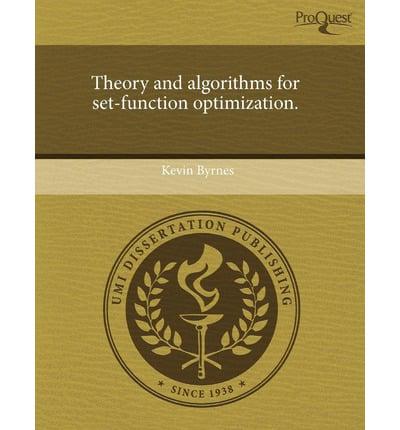 Theory and Algorithms for Set-function Optimization