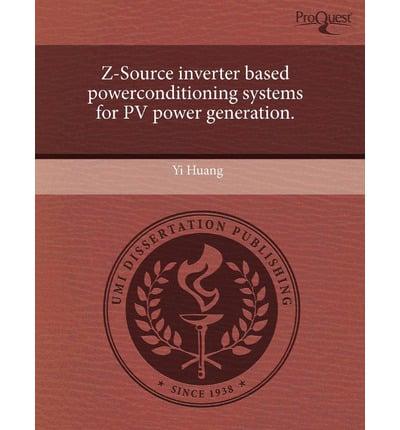 Z-Source Inverter Based Powerconditioning Systems for Pv Power Generation.