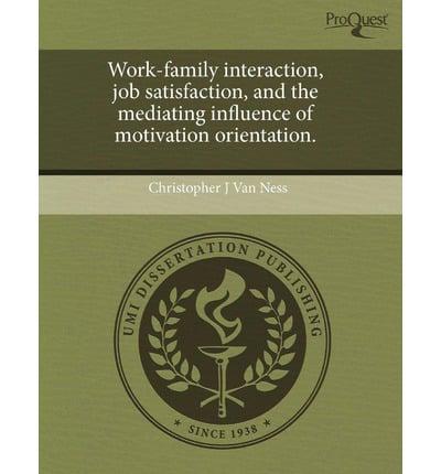 Work-Family Interaction, Job Satisfaction, and the Mediating Influence of M
