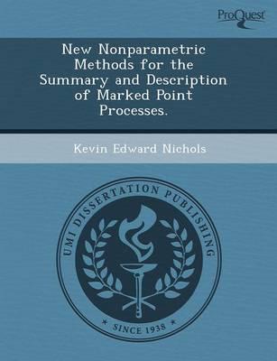 New Nonparametric Methods for the Summary and Description of Marked Point P