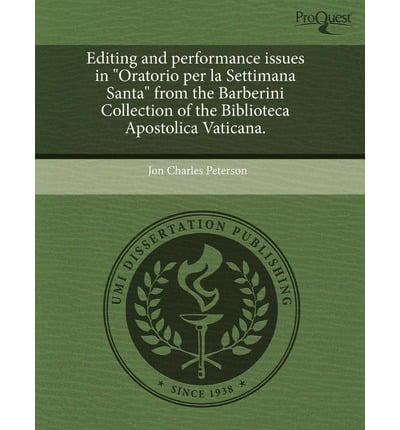 Editing and Performance Issues in "Oratorio Per La Settimana Santa" from Th