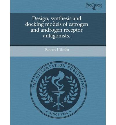 Design, Synthesis and Docking Models of Estrogen and Androgen Receptor Anta