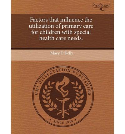 Factors That Influence the Utilization of Primary Care for Children With Sp