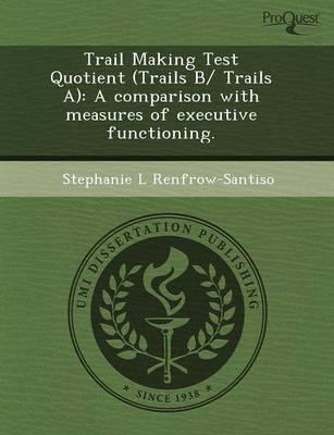 Trail Making Test Quotient (Trails B/ Trails A)