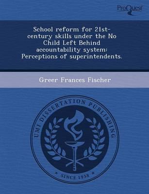School Reform for 21St-Century Skills Under the No Child Left Behind Accoun
