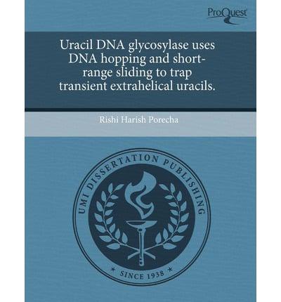 Uracil DNA Glycosylase Uses DNA Hopping and Short-Range Sliding to Trap Tra