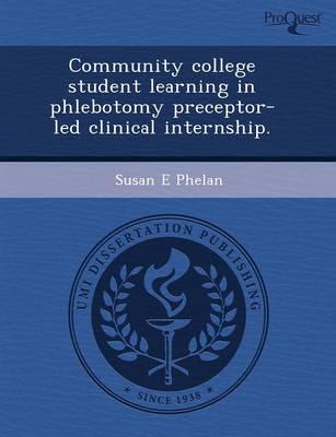 Community College Student Learning in Phlebotomy Preceptor-Led Clinical Int