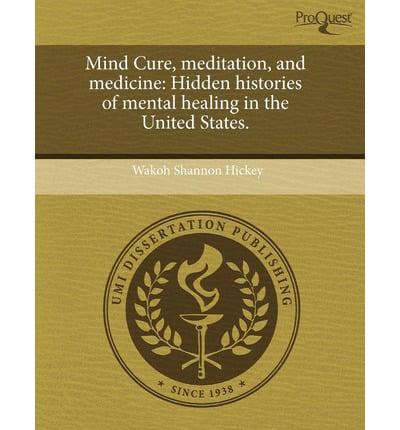 Mind Cure, Meditation, and Medicine