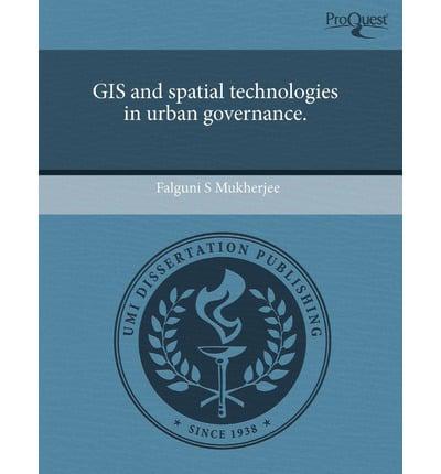GIS and Spatial Technologies in Urban Governance.