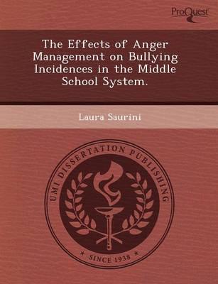 Effects of Anger Management on Bullying Incidences in the Middle School Sys