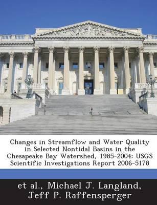 Changes in Streamflow and Water Quality in Selected Nontidal Basins in The