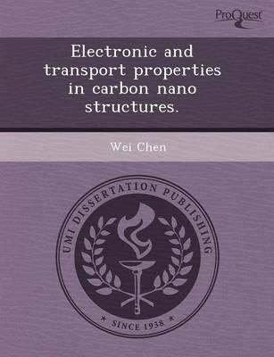 Electronic and Transport Properties in Carbon Nano Structures.