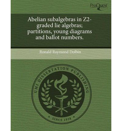 Abelian Subalgebras in Z2-Graded Lie Algebras; Partitions, Young Diagrams A