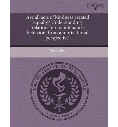 Are All Acts of Kindness Created Equally? Understanding Relationship Mainte