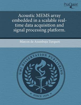 Acoustic Mems Array Embedded in a Scalable Real-Time Data Acquisition and S
