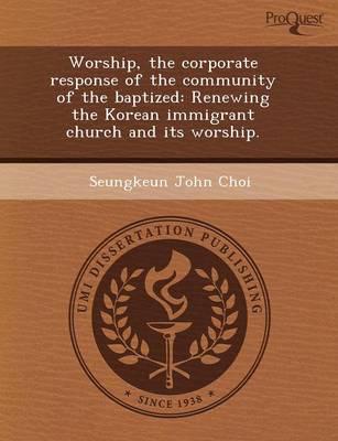 Worship, the Corporate Response of the Community of the Baptized