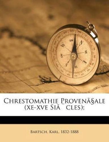 Chrestomathie Proven Ale (Xe-Xve Si Cles);