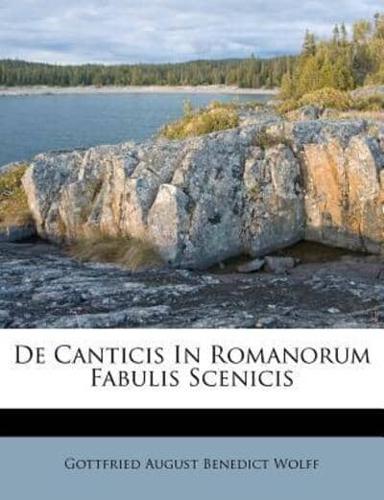 De Canticis in Romanorum Fabulis Scenicis