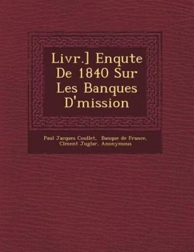 Livr.] Enqu Te De 1840 Sur Les Banques D' Mission
