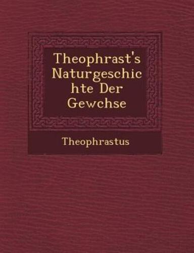 Theophrast's Naturgeschichte Der Gew�chse