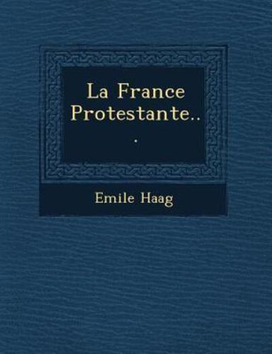 La France Protestante...