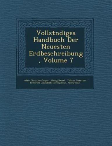 Vollst�ndiges Handbuch Der Neuesten Erdbeschreibung, Volume 7
