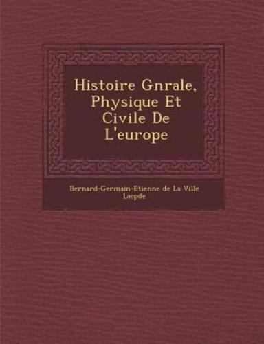 Histoire G N Rale, Physique Et Civile De L'Europe