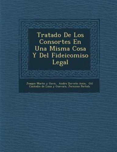 Tratado De Los Consortes En Una Misma Cosa Y Del Fideicomiso Legal