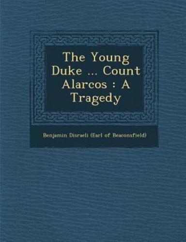 The Young Duke ... Count Alarcos