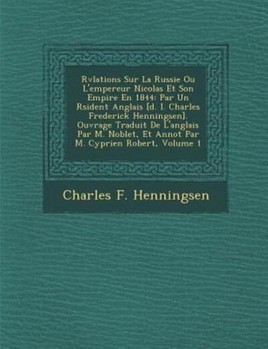 R V Lations Sur La Russie Ou L'Empereur Nicolas Et Son Empire En 1844