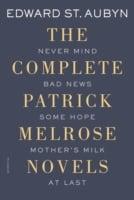 Complete Patrick Melrose Novels