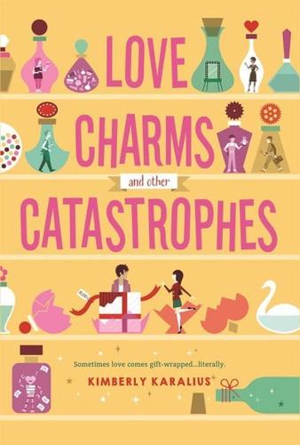 Love Charms and Other Catastrophes