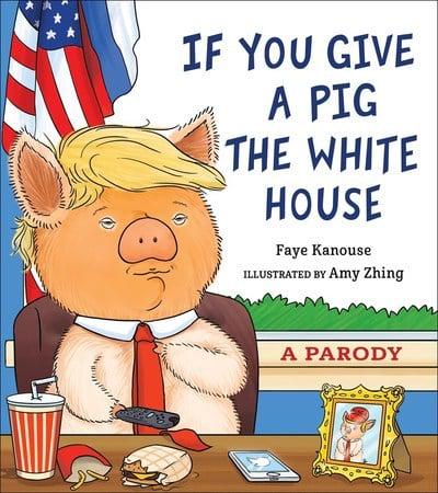If You Give a Pig the White House