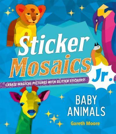 Sticker Mosaics Jr.: Baby Animals