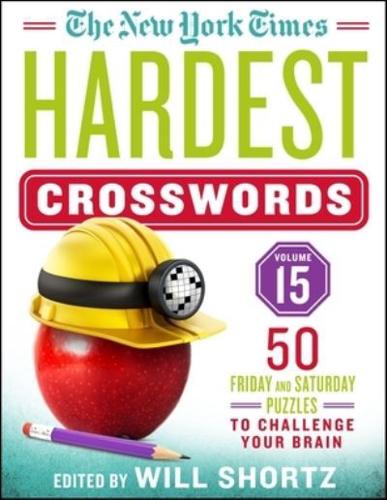 The New York Times Hardest Crosswords Volume 15