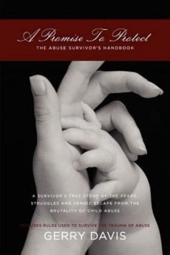A Promise To Protect: The Abuse Survivor's Handbook