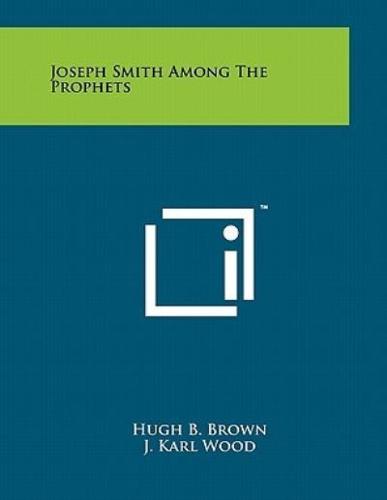 Joseph Smith Among the Prophets