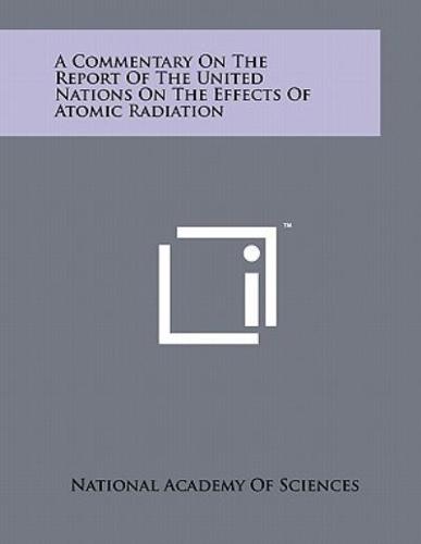 A Commentary on the Report of the United Nations on the Effects of Atomic Radiation