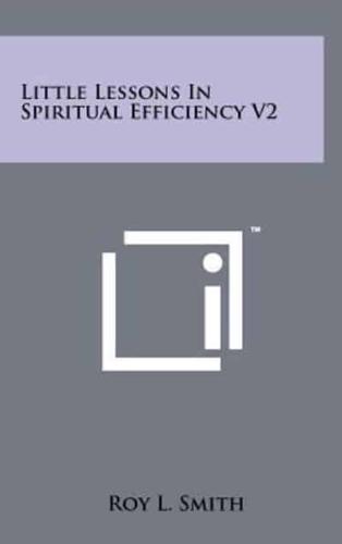 Little Lessons in Spiritual Efficiency V2